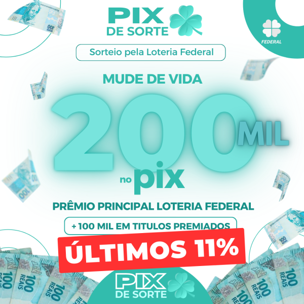 R$ 200 MIL PRÊMIO PRINCIPAL + 100 MIL EM TÍTULOS PREMIADOS NA HORA